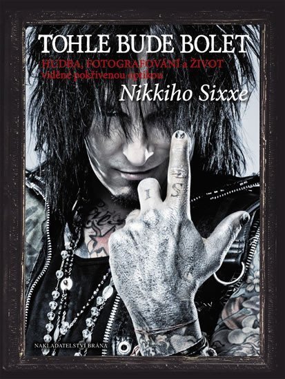 Sixx Nikki: Tohle bude bolet