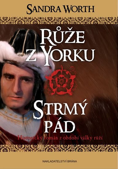 Worth Sandra: Růže z Yorku - Strmý pád