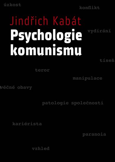 Kabát Jindřich: Psychologie komunismu (predmluvu napsal Václav Malý) Kabát Jindřich: Psychologie komunismu (predmluvu napsal Václav Malý)