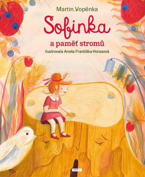 Vopěnka Martin: Sofinka a paměť stromů Vopěnka Martin: Sofinka a paměť stromů