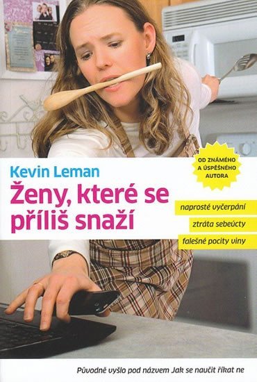 Leman Kevin: Ženy, které se příliš snaží