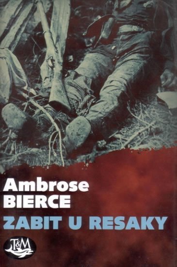 Bierce Ambrose: Zabit u Resaky