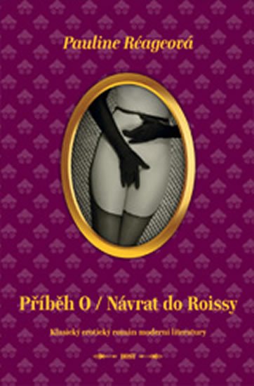Réageová Pauline: Příběh O / Návrat do Roissy