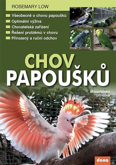Low Rosemary: Chov papoušků - chovatelská příručka