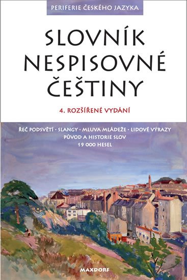 kolektiv autorů: Slovník nespisovné češtiny kolektiv autorů: Slovník nespisovné češtiny