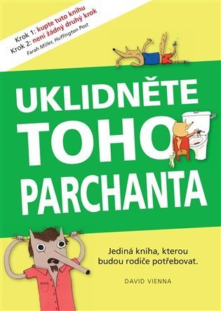 Vienna David: Uklidněte toho parchanta - Jediná kniha, kterou budou rodiče potřebovat