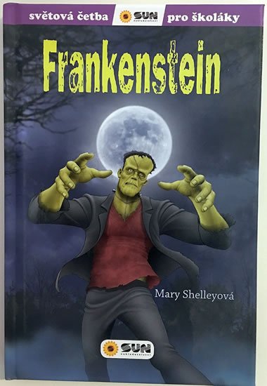 Shelley Mary: Frankenstein - Světová četba pro školáky