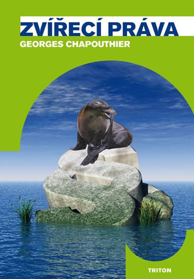 Chapouthier Georges: Zvířecí práva Chapouthier Georges: Zvířecí práva