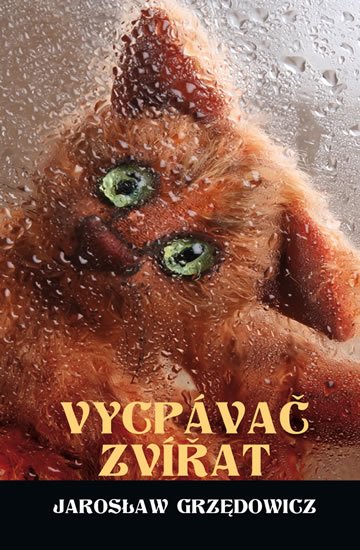 Grzedowicz Jaroslaw: Vycpávač zvířat Grzedowicz Jaroslaw: Vycpávač zvířat