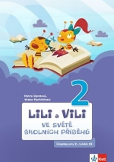 Bendová Petra: Lili a Vili 2 - Ve světě školních příběhů Bendová Petra: Lili a Vili 2 - Ve světě školních příběhů