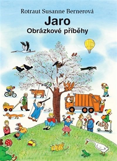 Bernerová Rotraut Susanne: Jaro - Obrázkové příběhy Bernerová Rotraut Susanne: Jaro - Obrázkové příběhy
