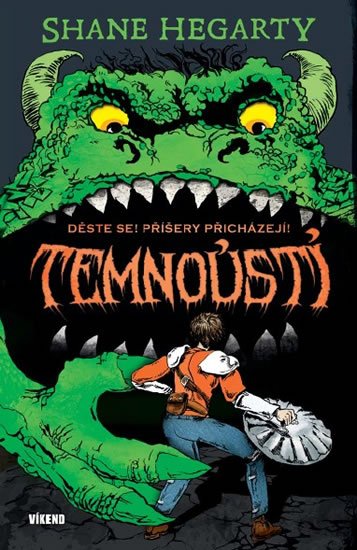 Hegarty Shane: Temnoústí 1 - Děste se! Příšery přicházejí Hegarty Shane: Temnoústí 1 - Děste se! Příšery přicházejí