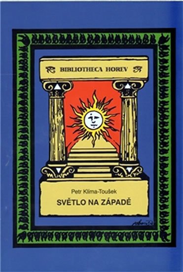 Klíma-Toušek Petr: Světlo na Západě Klíma-Toušek Petr: Světlo na Západě