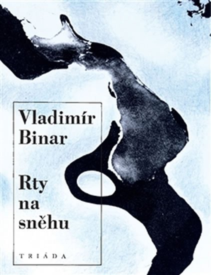 Binar Vladimír: Rty na sněhu Binar Vladimír: Rty na sněhu