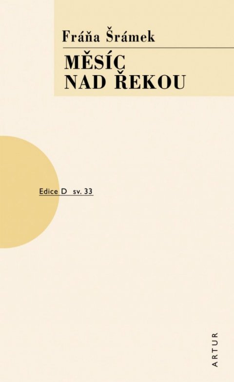 Šrámek Fráňa: Měsíc nad řekou Šrámek Fráňa: Měsíc nad řekou