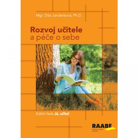 Janderková Dita: Rozvoj učitele a péče o sebe Janderková Dita: Rozvoj učitele a péče o sebe