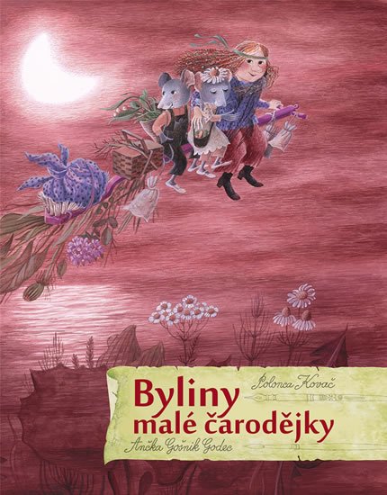 Kovačová Polonca: Byliny malé čarodějky Kovačová Polonca: Byliny malé čarodějky