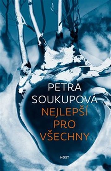 Soukupová Petra: Nejlepší pro všechny Soukupová Petra: Nejlepší pro všechny