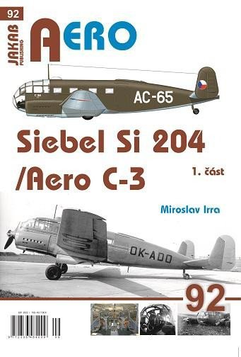 Irra Miroslav: AERO 92 Siebel Si-204/Aero C-3, 1. část Irra Miroslav: AERO 92 Siebel Si-204/Aero C-3, 1. část