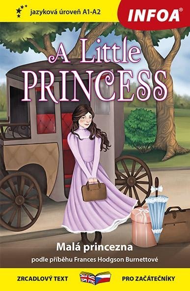 Hodgson Burnett Frances: Malá princezna / A Little Princess - Zrcadlová četba (A1-A2)