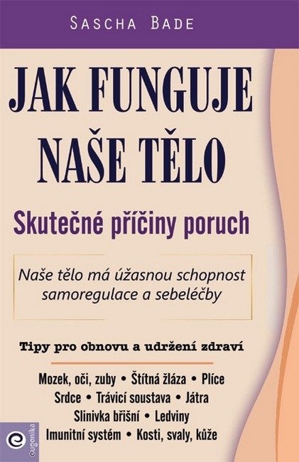 : Jak funguje naše tělo - Skutečné příčiny poruch