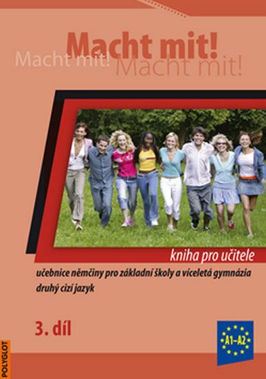 Jankásková Miluše,Dusilová Doris,Schneider Mark,Krüger Jens,: Macht Mit 3 kniha pro učitele
