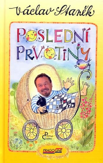 Staněk Václav: Poslední prvotiny