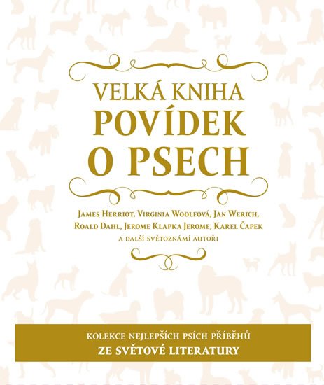 kolektiv autorů: Velká kniha povídek o psech kolektiv autorů: Velká kniha povídek o psech