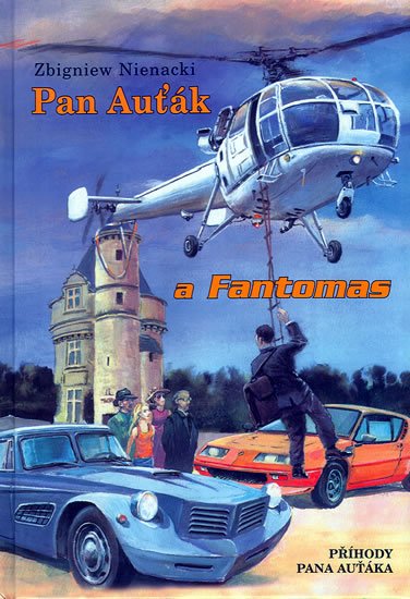 Nienacki Zbigniew: Pan Auťák a Fantomas Nienacki Zbigniew: Pan Auťák a Fantomas