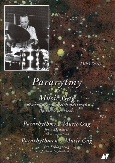 Veselý Miloš: Pararytmy & Music Gag pro soupravu bicích Veselý Miloš: Pararytmy & Music Gag pro soupravu bicích