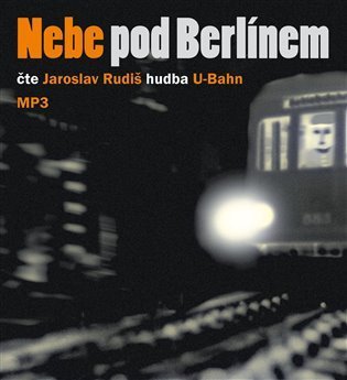 Rudiš Jaroslav: Nebe pod Berlínem - CD mp3