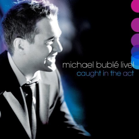 -: 2CD Michael Bublé: Live! Caught In The Act