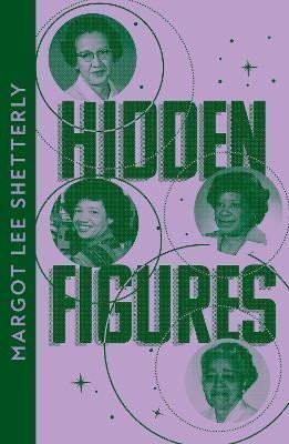 Shetterly Margot Lee: Hidden Figures: The Untold Story of the African American Women Who Helped W