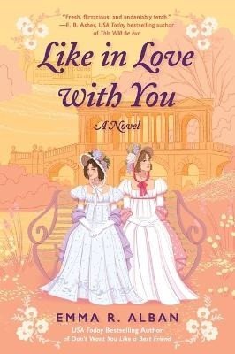 Emma R. Alban: Like in Love with You