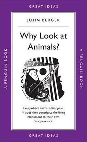 Berger John: Why Look at Animals?