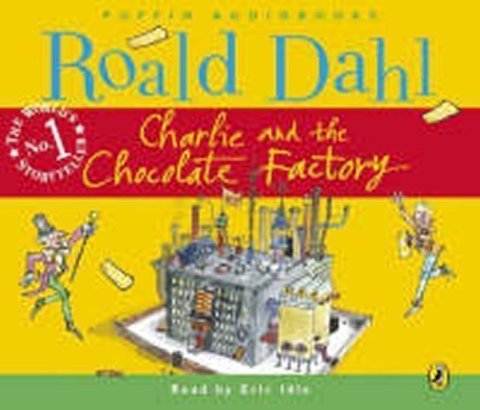 Dahl Roald: Charlie and the Chocolate Factory