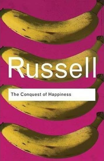Russell Bertrand: The Conquest of Happiness