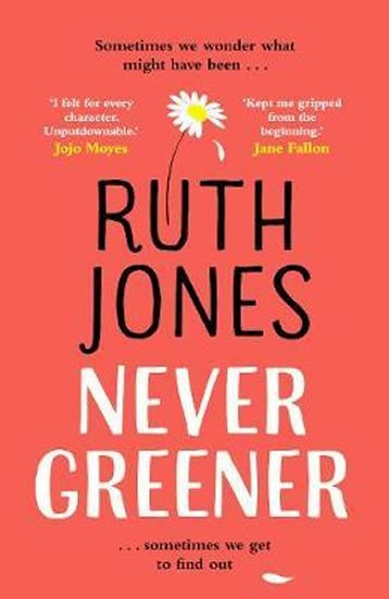 Jones Ruth: Never Greener