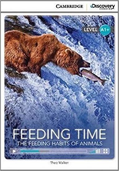 Walker Theo: Feeding Time: The Feeding Habits of Animals High Beginning Book with Online