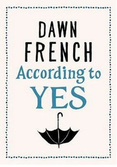 Frenchová Dawn: According to Yes