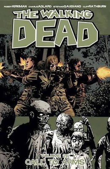 Kirkman Robert: The Walking Dead: Call to Arms Volume 26