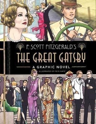 Fitzgerald Francis Scott: The Great Gatsby: A Graphic Novel