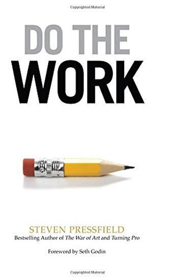 Pressfield Steven: Do the Work: Overcome Resistance and Get Out of Your Own Way