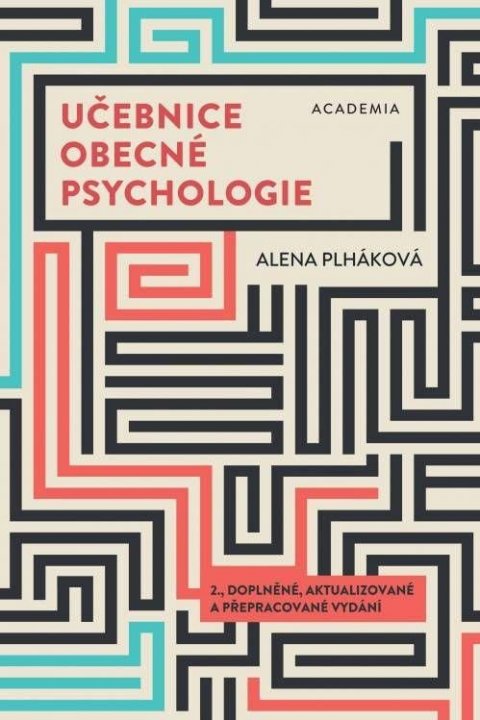Plháková Alena: Učebnice obecné psychologie