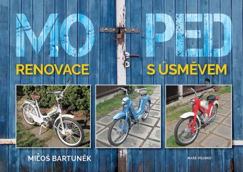 Bartuněk Miloš: Moped Bartuněk Miloš: Moped