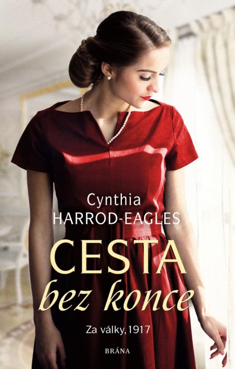 Harrod-Eagles Cynthia: Za války, 1917: Cesta bez konce Harrod-Eagles Cynthia: Za války, 1917: Cesta bez konce