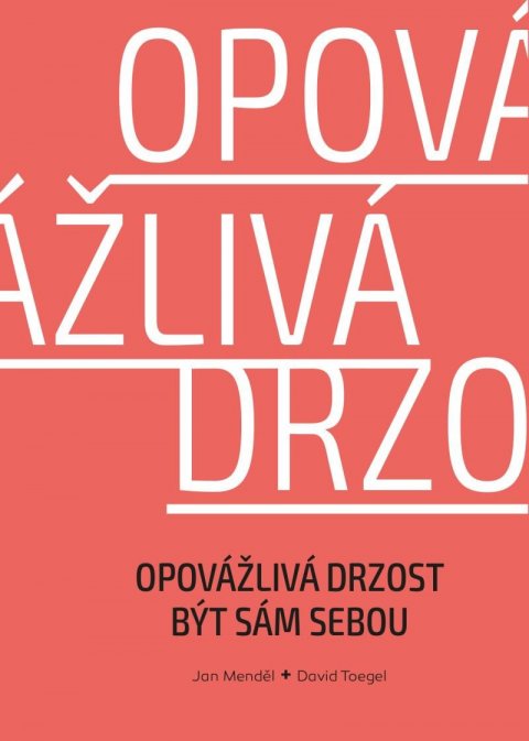 Menděl Jan: Opovážlivá drzost být sám sebou