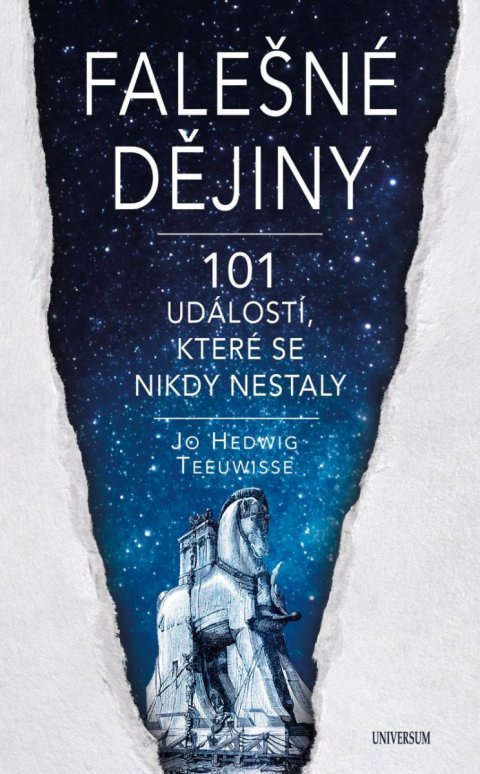 Teeuwisseová Jo Hedwig: Falešné dějiny - 101 věcí, které se nikdy nestaly