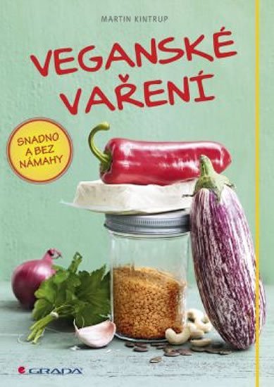 Kintrup Martin: Veganské vaření snadno a bez námahy