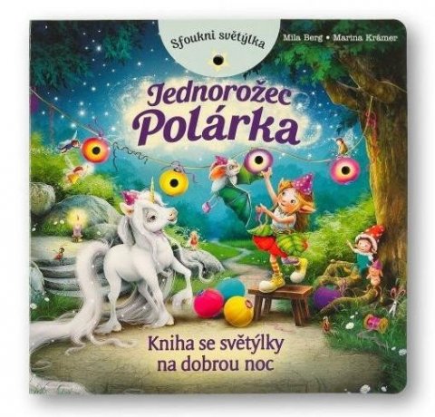 Berg Mila: Sfoukni světýlka - Jednorožec Polárka